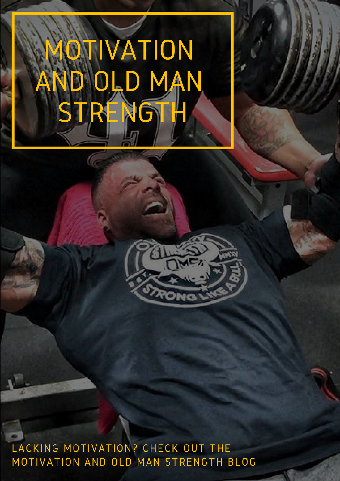 Motivation and Old Man Strength