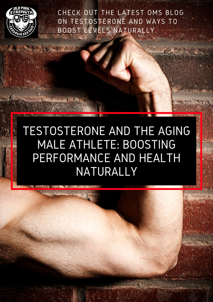 Testosterone and the Ageing Male Athlete: Boosting Performance and Health Naturally