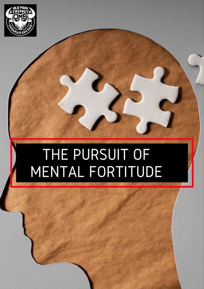 The Pursuit of Mental Fortitude