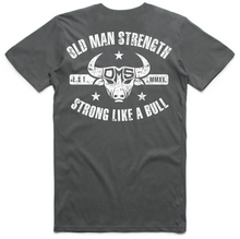 Old Man Strength T-shirt - The Rustic
